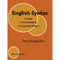 English Syntax: A Guide To The Grammar Of Successful Writers: Writing Style 1 - Paperback
