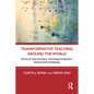 Transformative Teaching Around the World: Stories of Cultural Impact, Technology Integration, and Innovative Pedagogy - Paperback