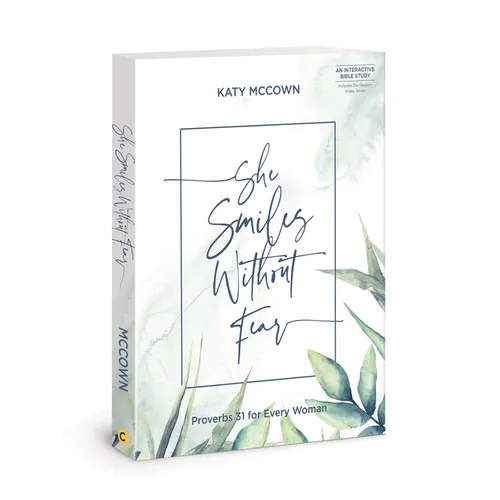 She Smiles Without Fear - Includes Six-Session Video Series: Proverbs 31 for Every Woman - Hardcover