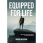 Equipped for Life: Discover God's resources that empower you to live the abundant life - Paperback