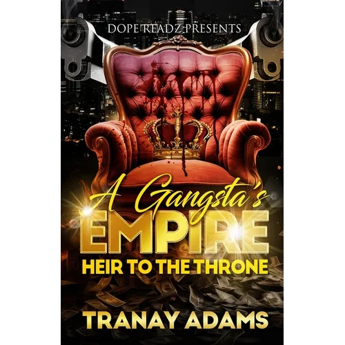 A Gangsta's Empire: Heir to the Throne - Paperback