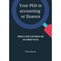 Your PhD in accounting or finance: Produce a thesis to be proud of and sail through the viva - Paperback