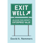 Exit Well: Unlocking Your Company's Enterprise Value - Paperback