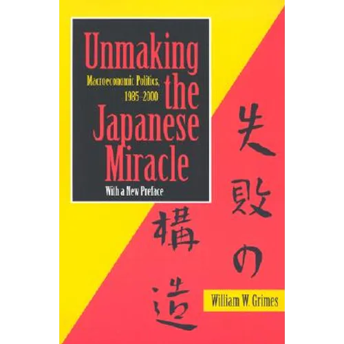 Unmaking the Japanese Miracle - Paperback