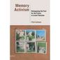 Memory Activism: Reimagining the Past for the Future in Israel-Palestine - Hardcover