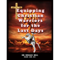 Equipping Christian Warriors for the Last Days - Paperback