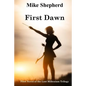 First Dawn: First Novel of the Lost Millenium Trilogy - Paperback