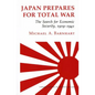 Japan Prepares for Total War: The Search for Economic Security, 1919-1941 - Hardcover