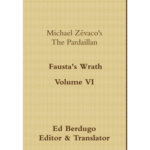 Michael Zévaco's The Pardaillan Volume VI "Fausta's Wrath" - Hardcover