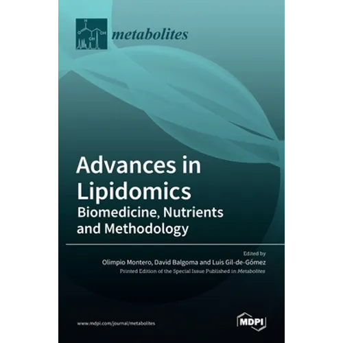 Advances in Lipidomics: Biomedicine, Nutrients and Methodology - Hardcover