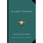 As A Man Thinketh - Paperback