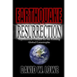 Earthquake Resurrection: Supernatural Catalyst for the Coming Global Catastrophe - Paperback