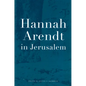 Hannah Arendt in Jerusalem - Paperback