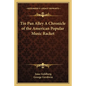 Tin Pan Alley a Chronicle of the American Popular Music Racket - Paperback