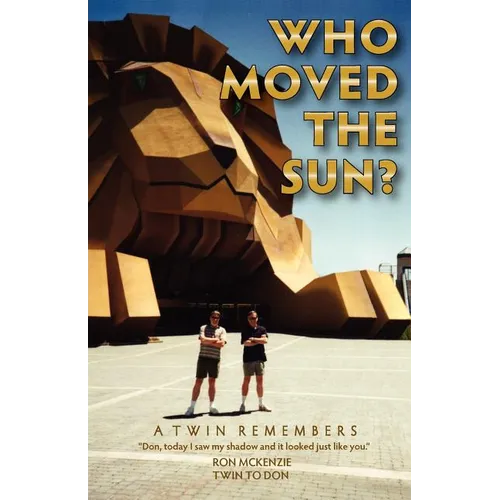 Who Moved the Sun? a Twin Remembers - Paperback