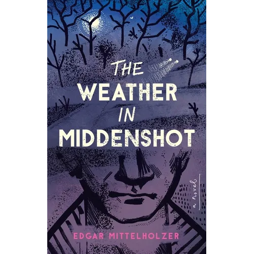 The Weather in Middenshot - Paperback