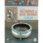 Reassessing Hallmarks of Native Southwest Jewelry: Artists, Traders, Guilds, and the Government - Hardcover