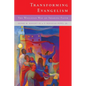 Transforming Evangelism: The Wesleyan Way of Sharing Faith - Paperback