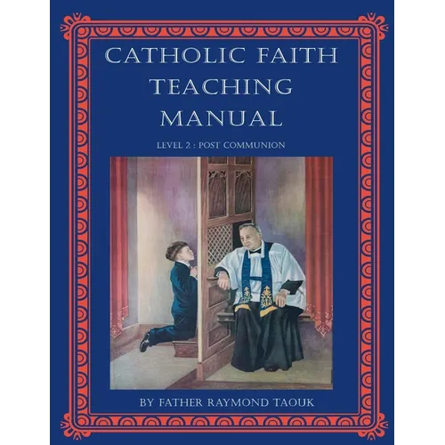 Catholic Faith Teaching Manual - Level 2: Post Communion - Paperback