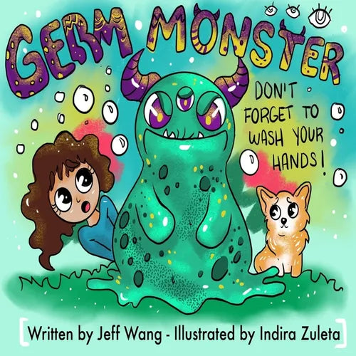 Germ Monster: Don't Forget To Wash Your Hands! - Paperback