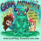Germ Monster: Don't Forget To Wash Your Hands! - Paperback