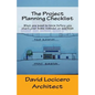The Project Planning Checklist: What you need to know before you start your home remodel or addition - Paperback