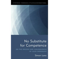 No Substitute for Competence: On the Origins and Consequences of Issue Ownership - Paperback