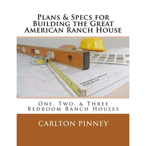 Plans & Specs for Building the Great American Ranch House - Paperback
