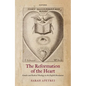 The Reformation of the Heart: Gender and Radical Theology in the English Revolution - Hardcover