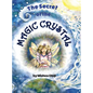 The Secret of the Magic Crystal - Hardcover