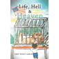 Life, Hell & Heaven - Paperback