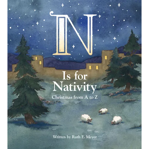N Is for Nativity: Christmas from A to Z - Hardcover