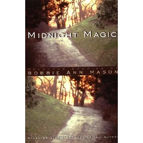 Midnight Magic: Selected Stories of Bobbie Ann Mason - Paperback