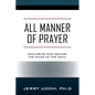 All Manner of Prayer: Declaring War Against the Wiles of the Devil - Paperback