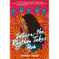 Where the Rhythm Takes You - Paperback