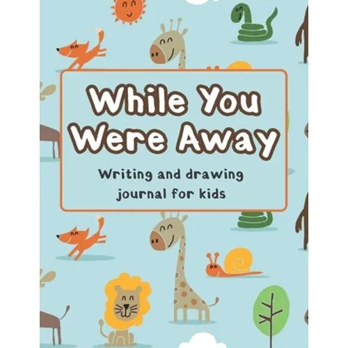 While You Were Away: Deployment Journal For Kids Alphabet Letter Tracing Handwriting Workbook Sketchbook Deployment Book Birthday Gifts For - Paperback