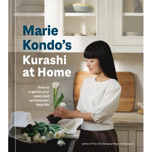 Marie Kondo's Kurashi at Home: How to Organize Your Space and Achieve Your Ideal Life - Hardcover