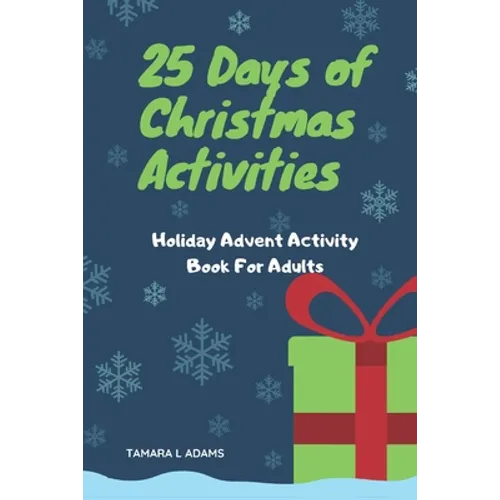 25 Days of Christmas Activities: Holiday Advent Activity Book For Adults - Paperback