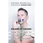 Soldier of Change: From the Closet to the Forefront of the Gay Rights Movement - Paperback