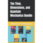The Time, Dimensions, and Quantum Mechanics Bundle - Paperback