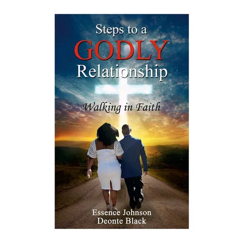 Steps to a Godly Relationship: Walking with Faith - Paperback