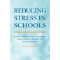 Reducing Stress in Schools: Restoring Connection and Community - Paperback