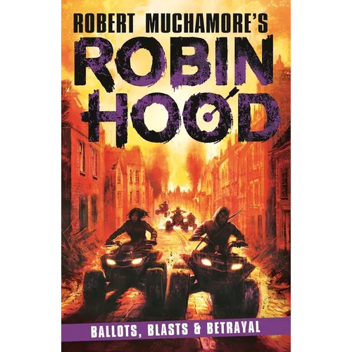 Ballots, Blasts and Betrayal: Robin Hood 8 Volume 8 - Paperback