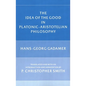 The Idea of the Good in Platonic-Aristotelian Philosophy - Paperback