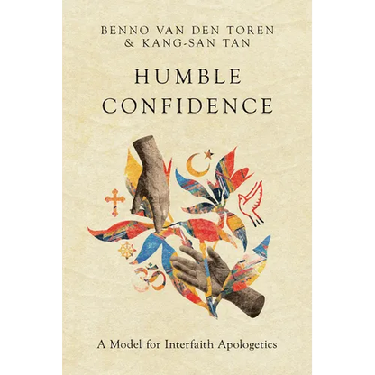 Humble Confidence: A Model for Interfaith Apologetics - Paperback