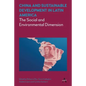 China and Sustainable Development in Latin America: The Social and Environmental Dimension - Paperback