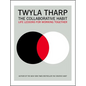 The Collaborative Habit: Life Lessons for Working Together - Paperback