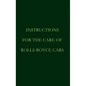 Instructions for the care of Rolls-Royce Cars - Hardcover