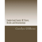 Cumberland County, NC Slaves, Deaths and Relationships: From Deed Books 53 - 56 - Paperback