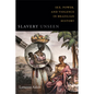 Slavery Unseen: Sex, Power, and Violence in Brazilian History - Paperback
